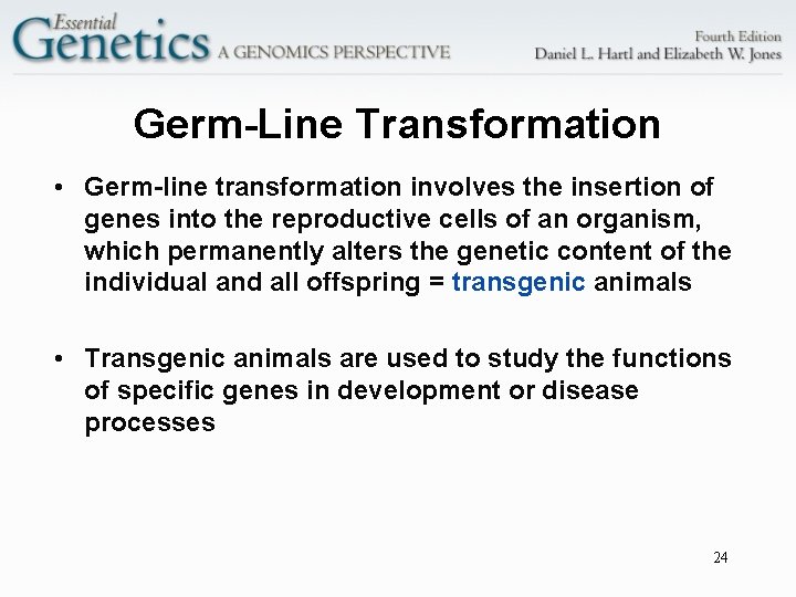 Germ-Line Transformation • Germ-line transformation involves the insertion of genes into the reproductive cells