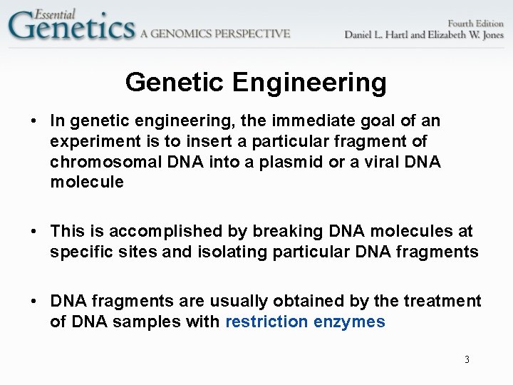 Genetic Engineering • In genetic engineering, the immediate goal of an experiment is to