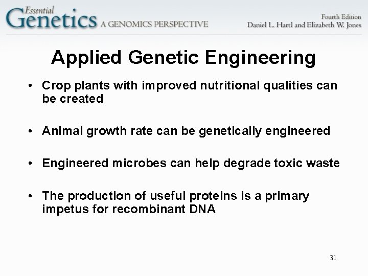 Applied Genetic Engineering • Crop plants with improved nutritional qualities can be created •