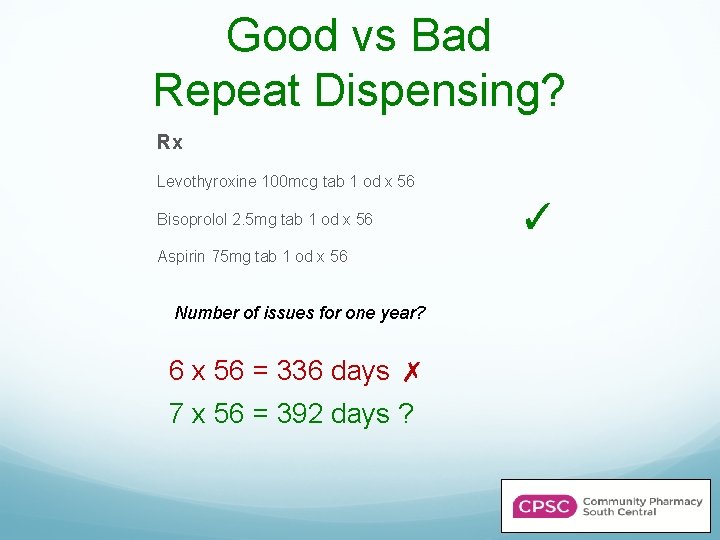 Good vs Bad Repeat Dispensing? Rx Levothyroxine 100 mcg tab 1 od x 56
