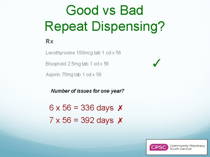 Good vs Bad Repeat Dispensing? Rx Levothyroxine 100 mcg tab 1 od x 56