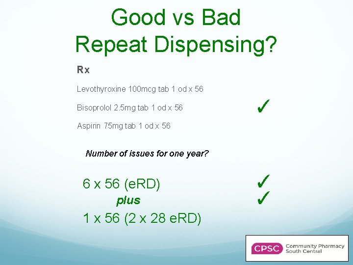 Good vs Bad Repeat Dispensing? Rx Levothyroxine 100 mcg tab 1 od x 56