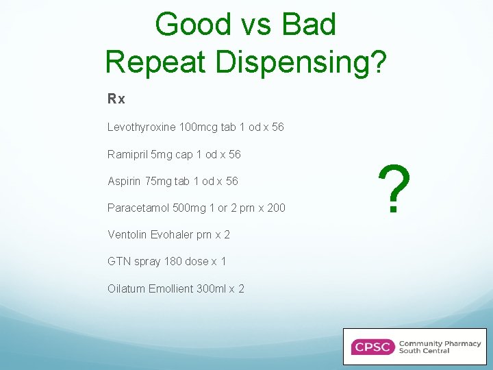 Good vs Bad Repeat Dispensing? Rx Levothyroxine 100 mcg tab 1 od x 56