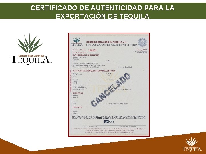 CERTIFICADO DE AUTENTICIDAD PARA LA EXPORTACIÓN DE TEQUILA 