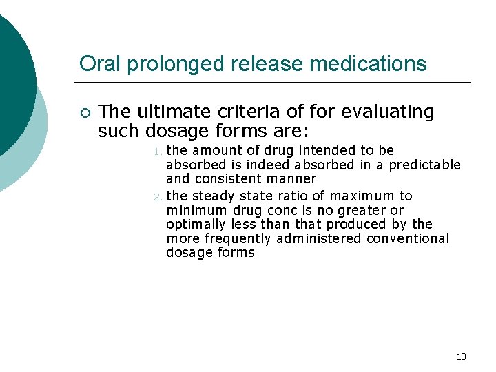 Oral prolonged release medications ¡ The ultimate criteria of for evaluating such dosage forms