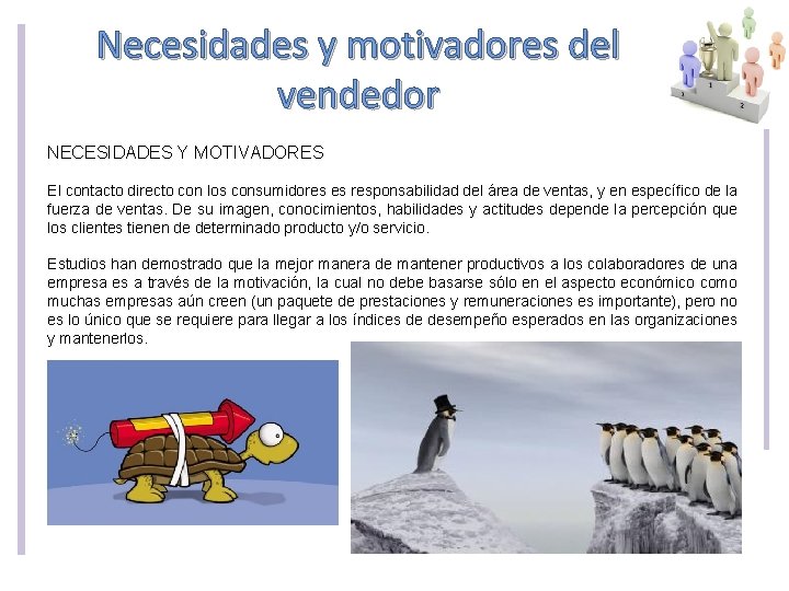 Necesidades y motivadores del vendedor NECESIDADES Y MOTIVADORES El contacto directo con los consumidores Necesidades y motivadores del vendedor NECESIDADES Y MOTIVADORES El contacto directo con los consumidores