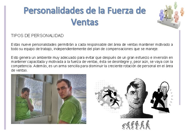 Personalidades de la Fuerza de Ventas TIPOS DE PERSONALIDAD Estas nueve personalidades permitirán a Personalidades de la Fuerza de Ventas TIPOS DE PERSONALIDAD Estas nueve personalidades permitirán a