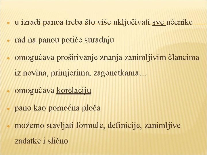  u izradi panoa treba što više uključivati sve učenike rad na panou potiče