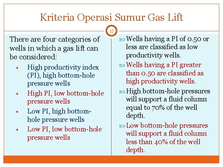 Kriteria Operasi Sumur Gas Lift 17 There are four categories of wells in which
