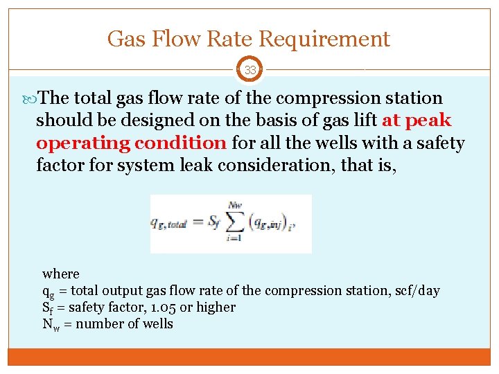 Gas Flow Rate Requirement 33 The total gas flow rate of the compression station