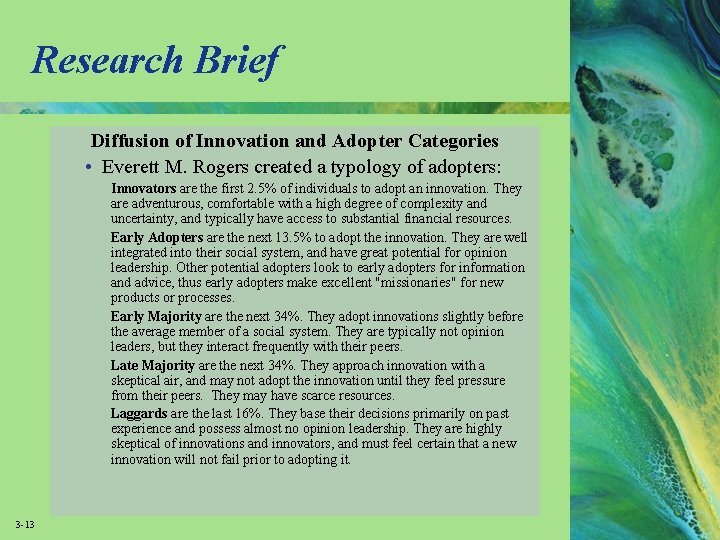 Research Brief Diffusion of Innovation and Adopter Categories • Everett M. Rogers created a