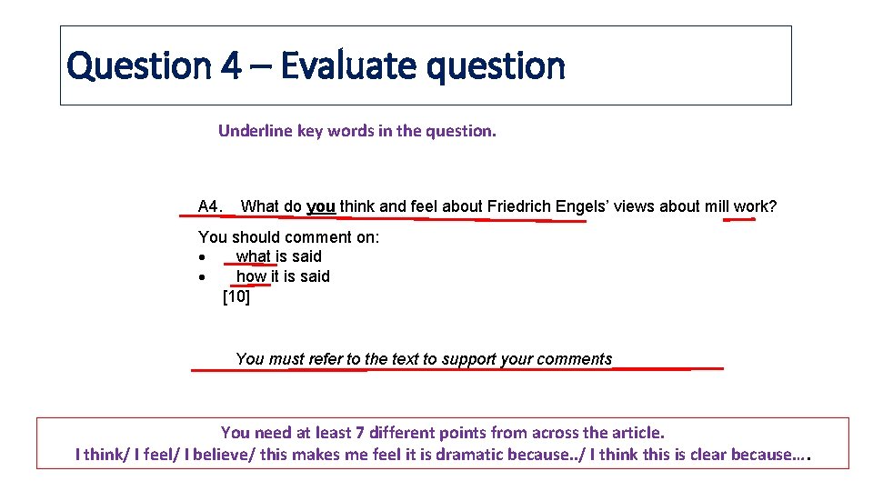 Question 4 – Evaluate question Underline key words in the question. A 4. What