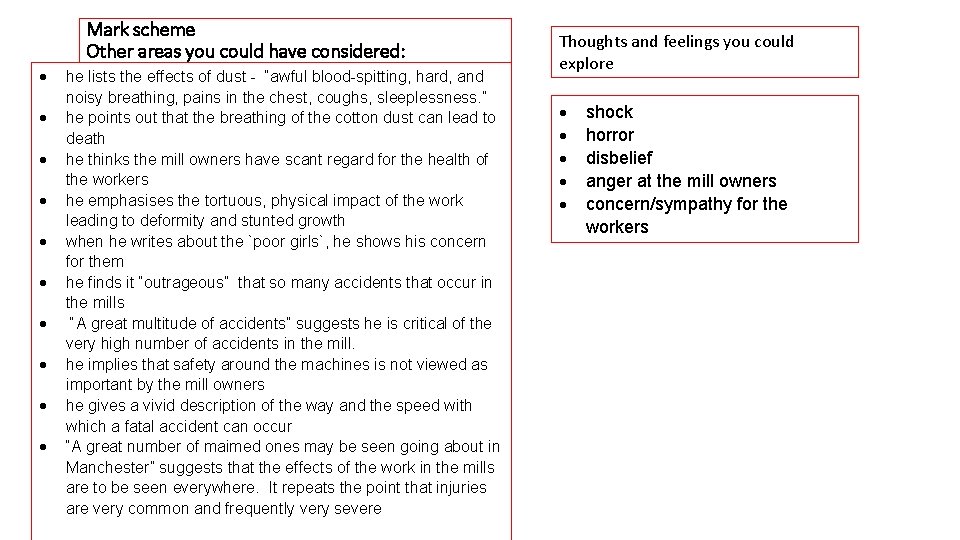 Mark scheme Other areas you could have considered: he lists the effects of dust