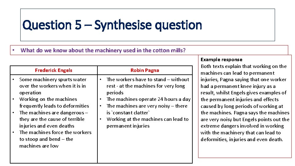 Question 5 – Synthesise question • What do we know about the machinery used