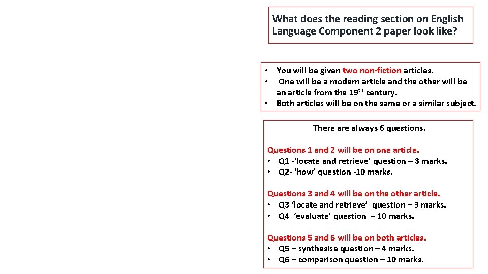 What does the reading section on English Language Component 2 paper look like? •