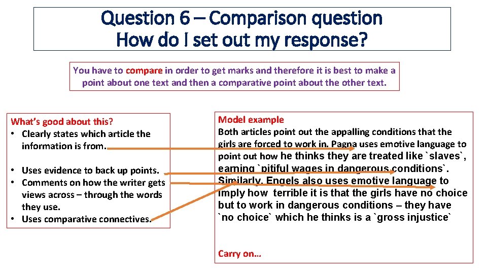 Question 6 – Comparison question How do I set out my response? You have