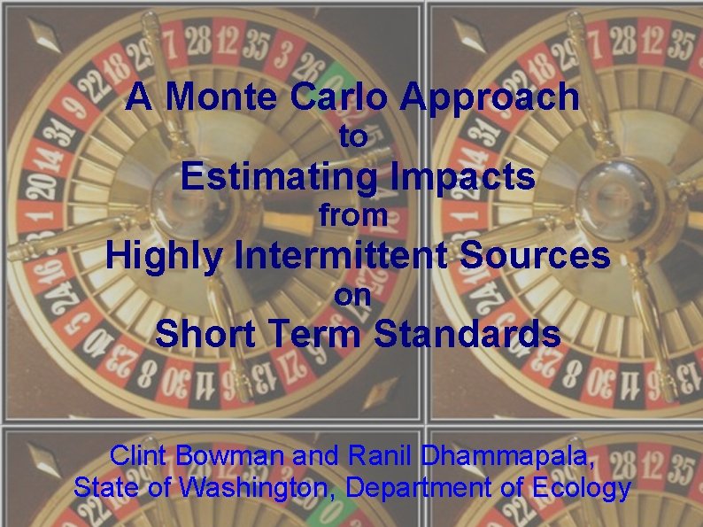 A Monte Carlo Approach to Estimating Impacts from Highly Intermittent Sources on Short Term