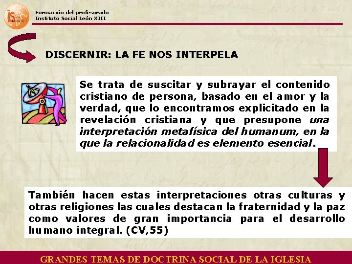 Formación del profesorado Instituto Social León XIII DISCERNIR: LA FE NOS INTERPELA Se trata