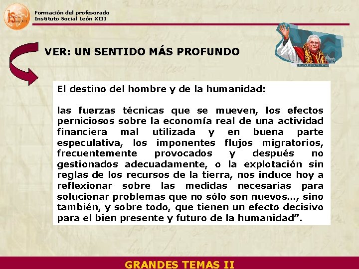 Formación del profesorado Instituto Social León XIII VER: UN SENTIDO MÁS PROFUNDO El destino