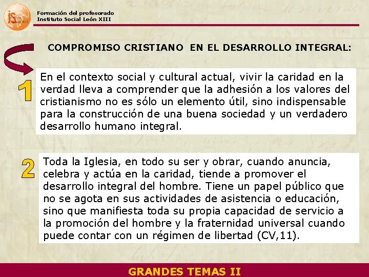 Formación del profesorado Instituto Social León XIII COMPROMISO CRISTIANO EN EL DESARROLLO INTEGRAL: En