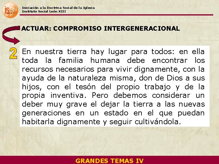 Iniciación a la Doctrina Social de la Iglesia Instituto Social León XIII ACTUAR: COMPROMISO