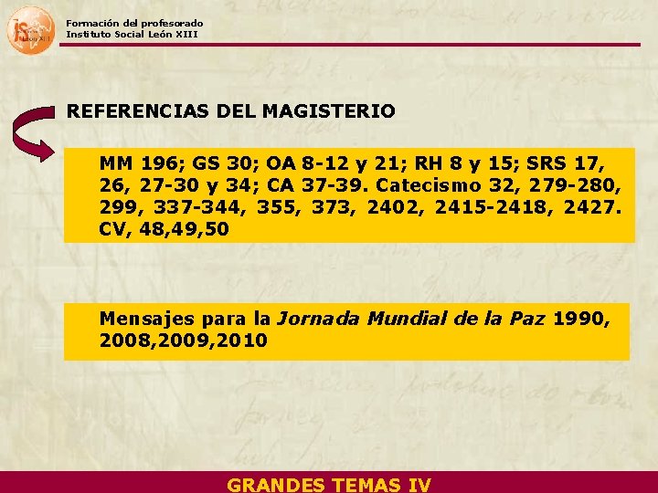 Formación del profesorado Instituto Social León XIII REFERENCIAS DEL MAGISTERIO MM 196; GS 30;