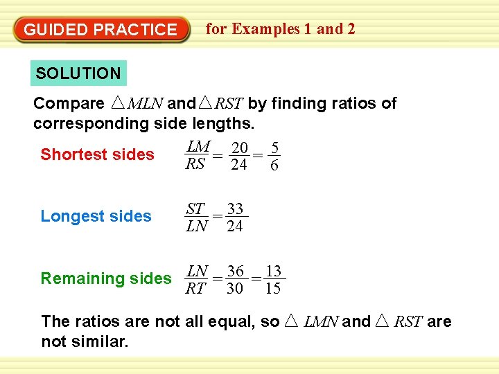 GUIDED PRACTICE for Examples 1 and 2 SOLUTION Compare MLN and RST by finding
