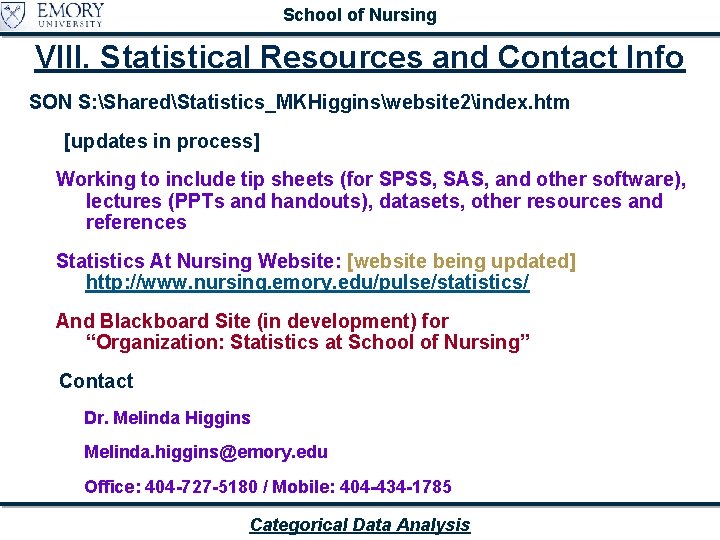 School of Nursing VIII. Statistical Resources and Contact Info SON S: SharedStatistics_MKHigginswebsite 2index. htm