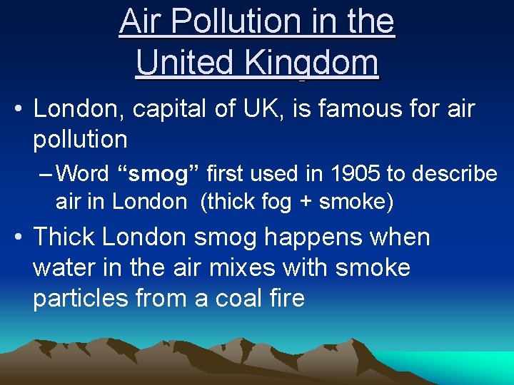 Air Pollution in the United Kingdom • London, capital of UK, is famous for