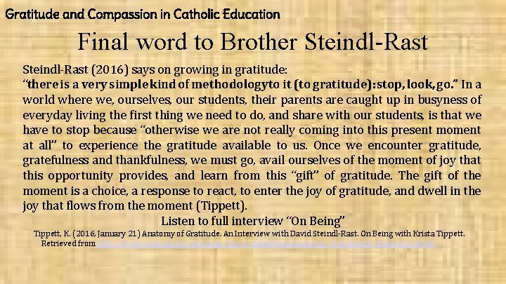 Gratitude and Compassion in Catholic Education Final word to Brother Steindl-Rast (2016) says on