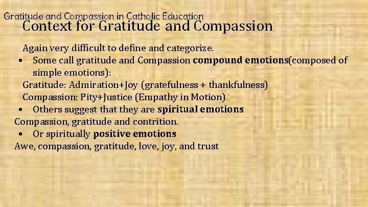 Gratitude and Compassion in Catholic Education Context for Gratitude and Compassion Again very difficult