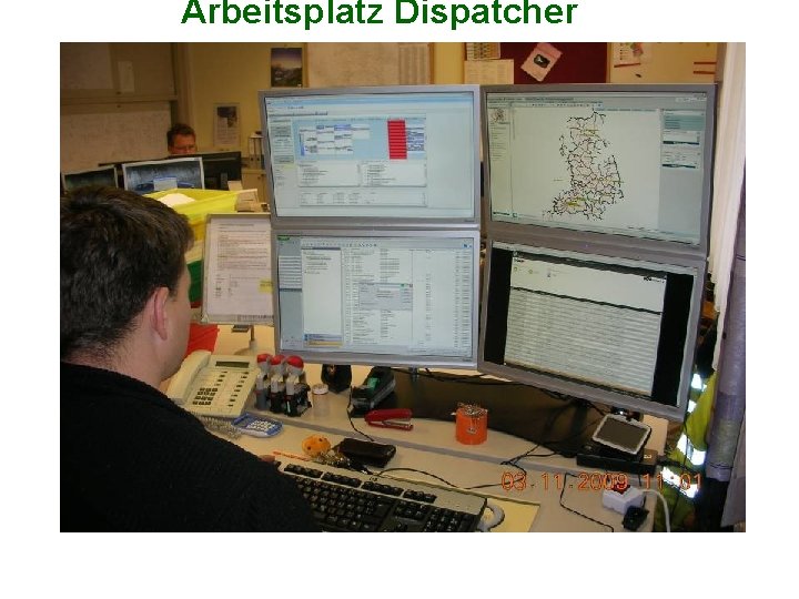 Arbeitsplatz Dispatcher 