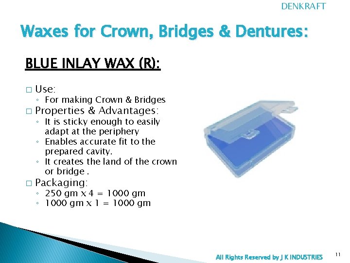 DENKRAFT Waxes for Crown, Bridges & Dentures: BLUE INLAY WAX (R): � Use: �