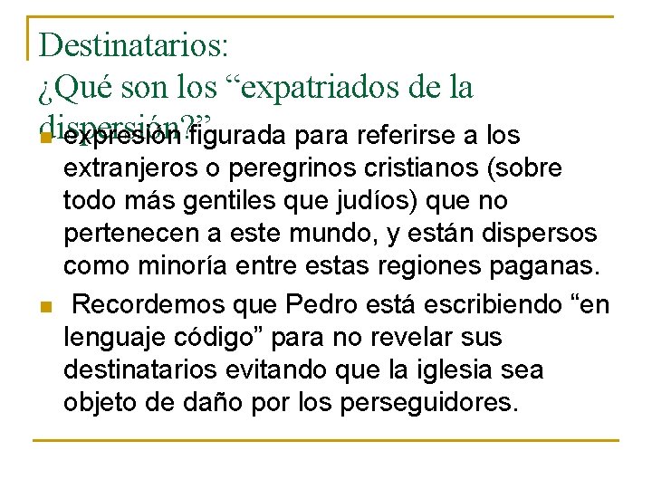 Destinatarios: ¿Qué son los “expatriados de la dispersión? ” n expresión figurada para referirse Destinatarios: ¿Qué son los “expatriados de la dispersión? ” n expresión figurada para referirse