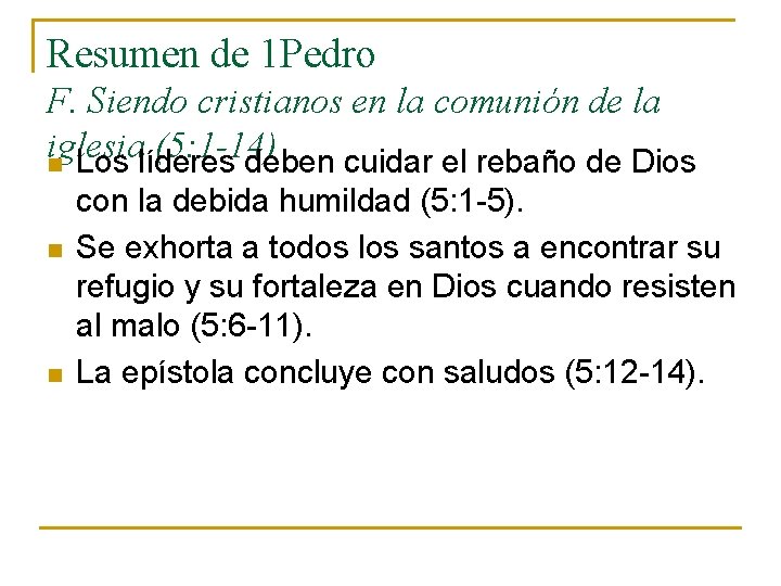 Resumen de 1 Pedro F. Siendo cristianos en la comunión de la iglesia (5: Resumen de 1 Pedro F. Siendo cristianos en la comunión de la iglesia (5: