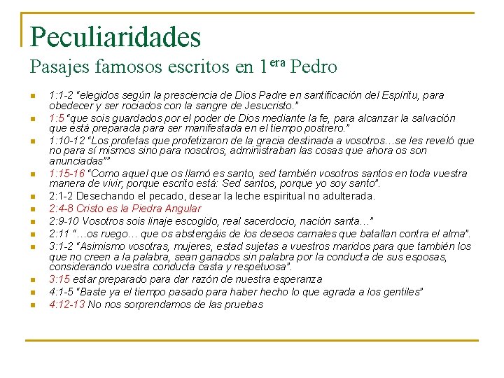 Peculiaridades Pasajes famosos escritos en 1 era Pedro n n n 1: 1 -2 Peculiaridades Pasajes famosos escritos en 1 era Pedro n n n 1: 1 -2