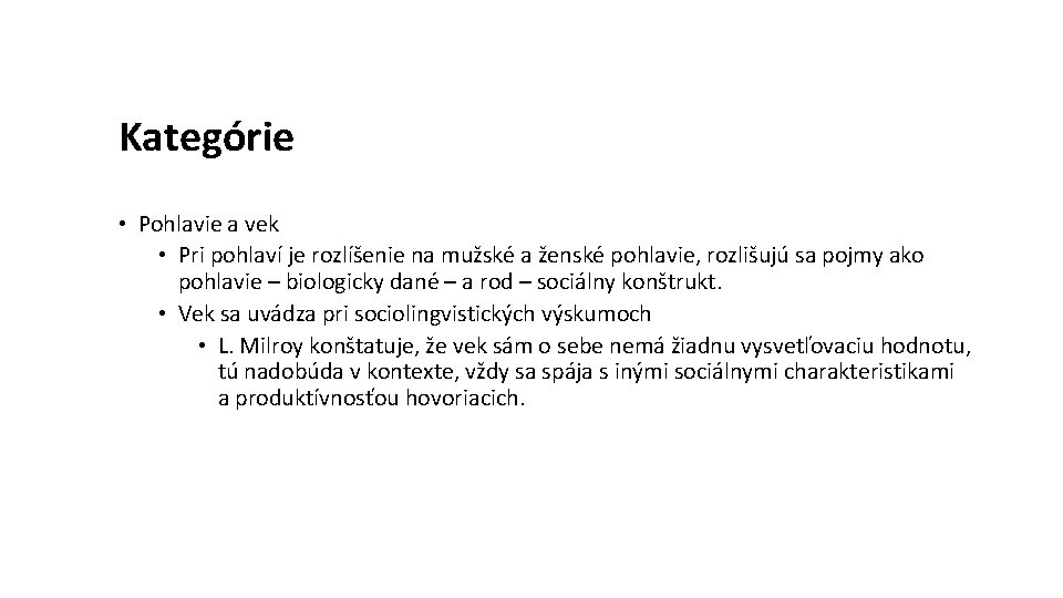 Kategórie • Pohlavie a vek • Pri pohlaví je rozlíšenie na mužské a ženské