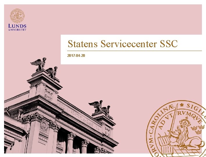 Statens Servicecenter SSC 2017 -04 -20 