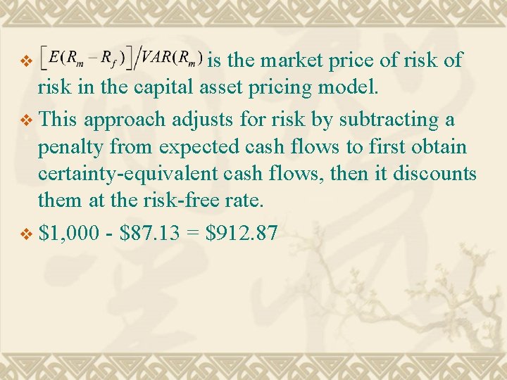 is the market price of risk in the capital asset pricing model. v This