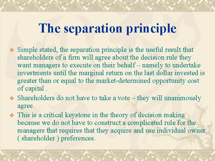 The separation principle v v v Simple stated, the separation principle is the useful