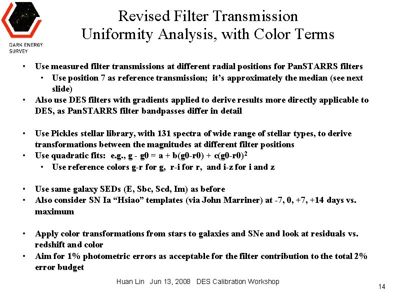 Revised Filter Transmission Uniformity Analysis, with Color Terms • • Use measured filter transmissions