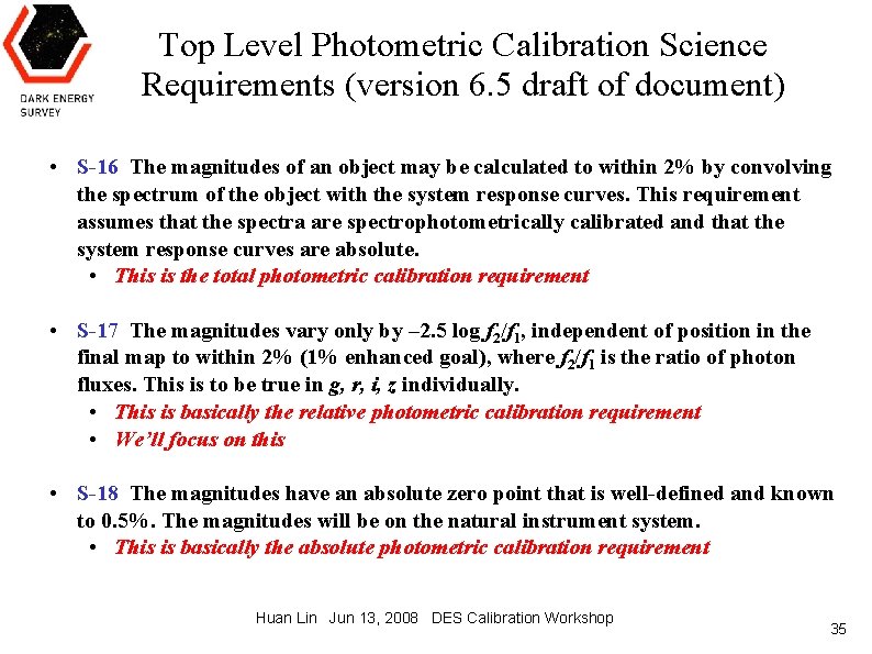 Top Level Photometric Calibration Science Requirements (version 6. 5 draft of document) • S-16