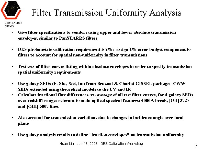 Filter Transmission Uniformity Analysis • Give filter specifications to vendors using upper and lower