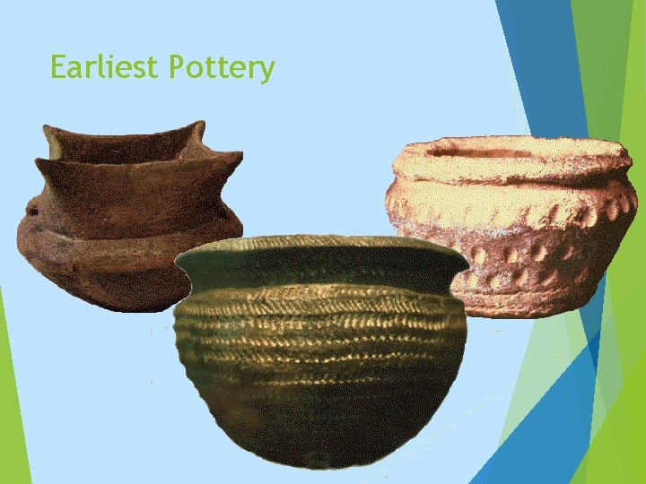 Earliest Pottery 