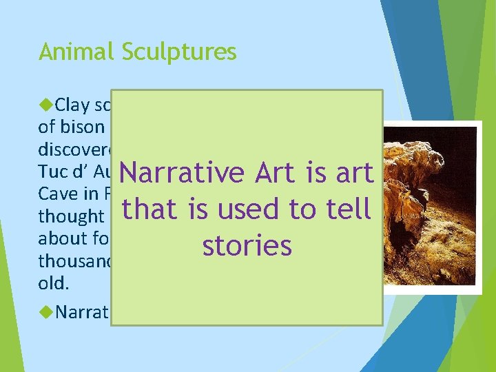 Animal Sculptures Clay sculptures of bison discovered in the Tuc d’ Audobert Narrative Art