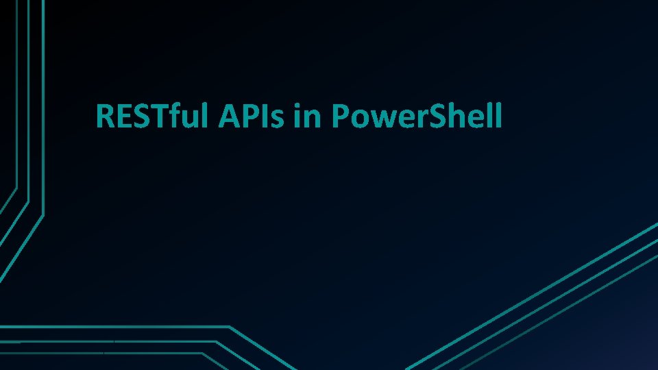 RESTful APIs in Power. Shell 