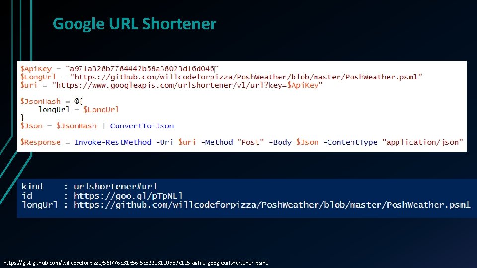 Google URL Shortener https: //gist. github. com/willcodeforpizza/56 f 776 c 31 b 56 f