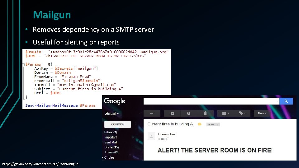 Mailgun • Removes dependency on a SMTP server • Useful for alerting or reports Mailgun • Removes dependency on a SMTP server • Useful for alerting or reports