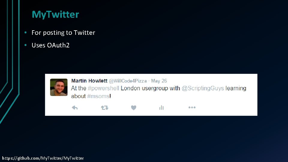 My. Twitter • For posting to Twitter • Uses OAuth 2 https: //github. com/My. My. Twitter • For posting to Twitter • Uses OAuth 2 https: //github. com/My.