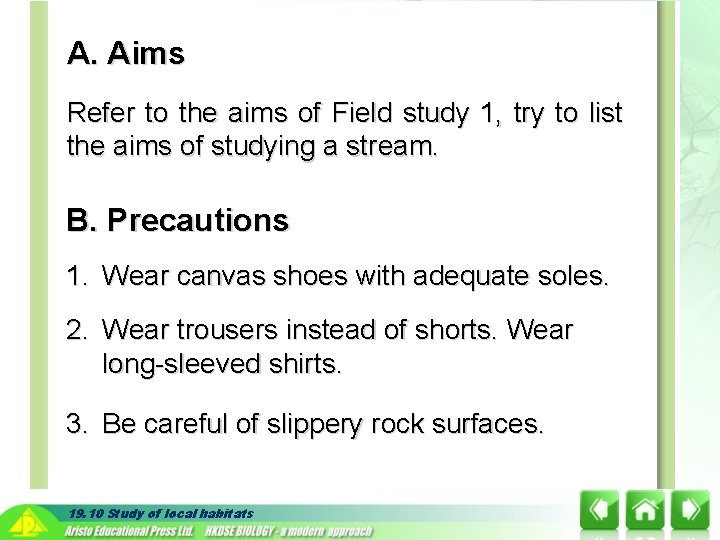A. Aims Refer to the aims of Field study 1, try to list the